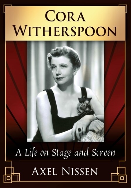 Cora Witherspoon: A Life on Stage and Screen (Paperback)