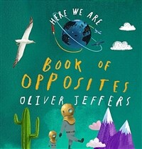 Here We Are: Book of Opposites (Board Books)