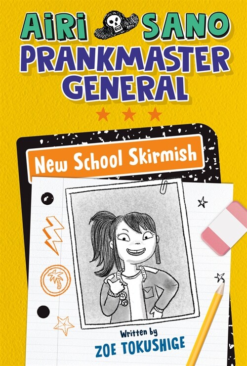 Airi Sano, Prankmaster General: New School Skirmish (Hardcover)