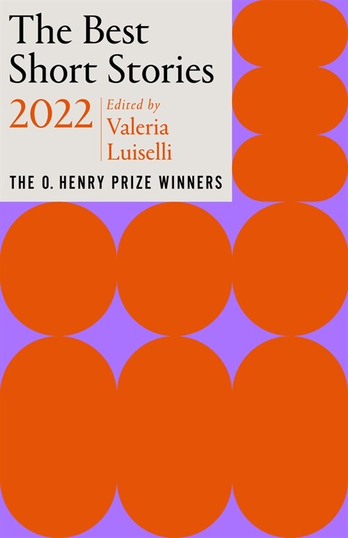 The Best Short Stories 2022: The O. Henry Prize Winners (Paperback)
