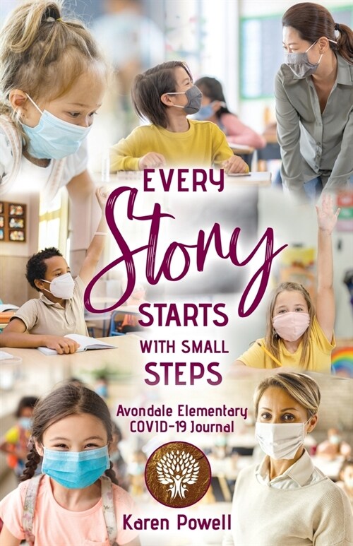 Every Story Starts with Small Steps: Avondale Elementary COVID-19 Journal (Paperback)