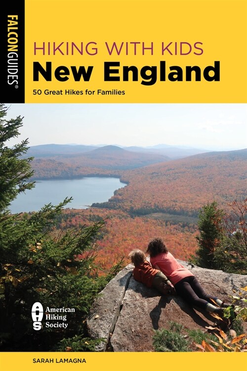 Hiking with Kids New England: 50 Great Hikes for Families (Paperback)