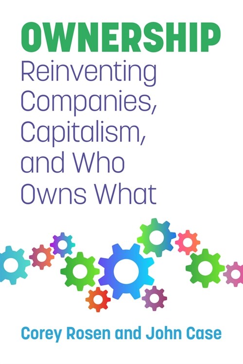 Ownership: Reinventing Companies, Capitalism, and Who Owns What (Paperback)