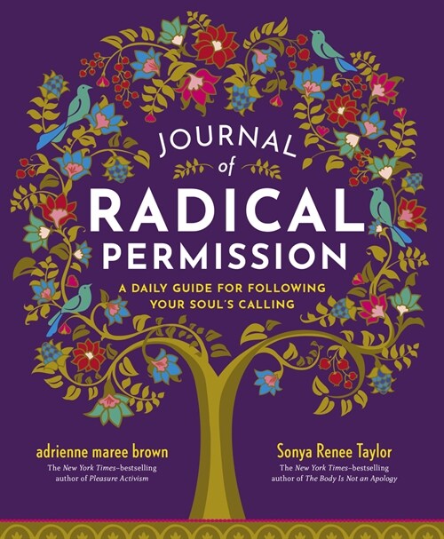 Journal of Radical Permission: A Daily Guide for Following Your Souls Calling (Paperback)