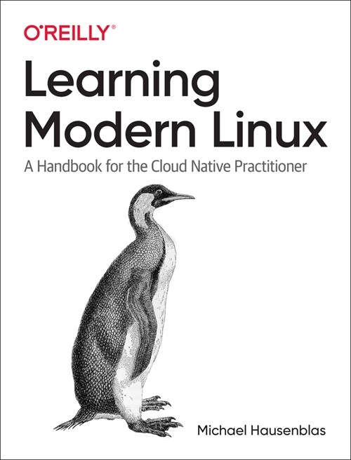 Learning Modern Linux: A Handbook for the Cloud Native Practitioner (Paperback)