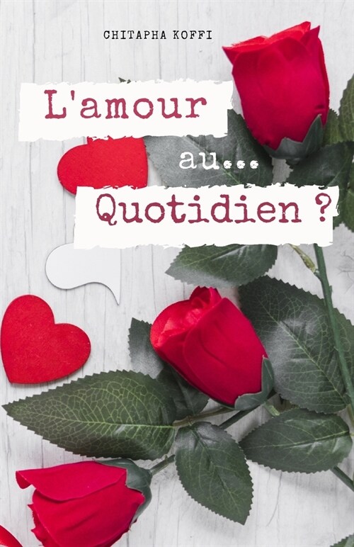 LAmour... au quotidien ?: Un acrostiche de lAmour... (Paperback)