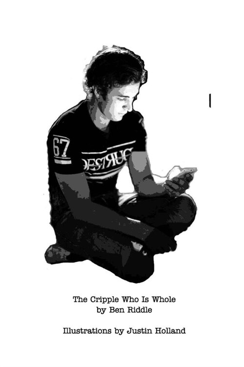 The Cripple Who Is Whole (Paperback)