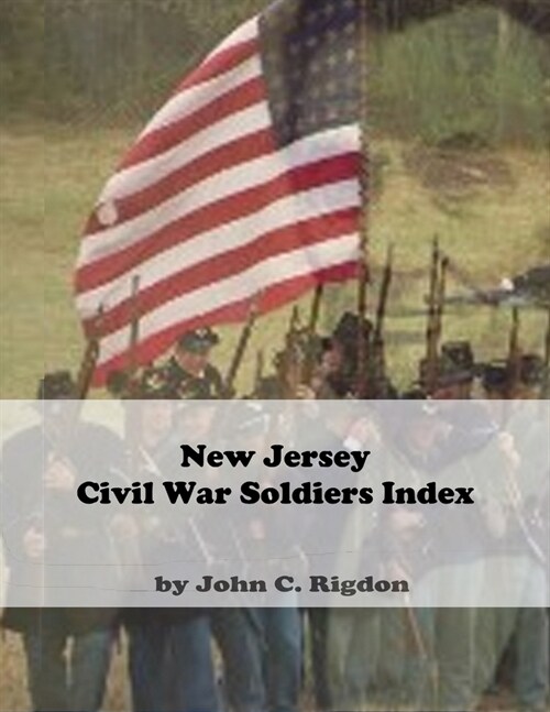 New Jersey Civil War Soldiers Index (Paperback)