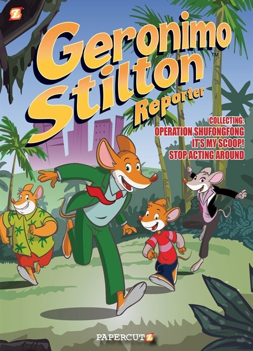 Geronimo Stilton Reporter 3 in 1 #1: Collecting Operation Shufongfong, Its My Scoop, and Stop Acting Around (Paperback)