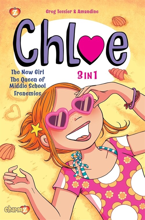 Chloe 3 in 1 Vol. 1: Collecting the New Girl, the Queen of Middle School, and Frenemies (Paperback)