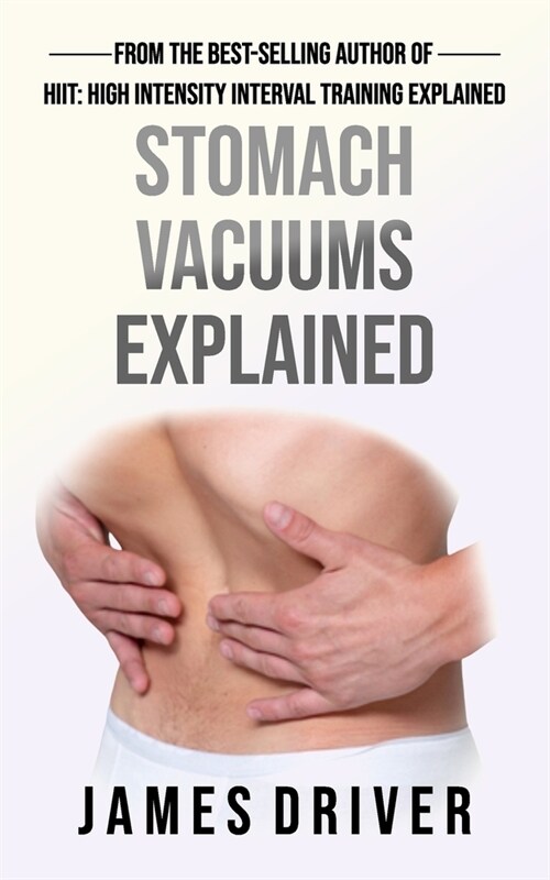 Stomach Vacuums Explained (Paperback)
