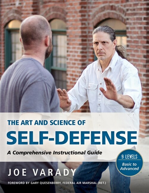 The Art and Science of Self Defense: A Comprehensive Instructional Guide (Hardcover)