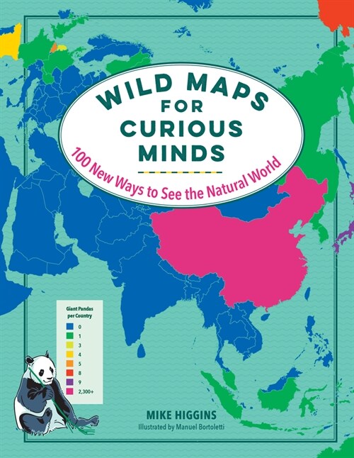 Wild Maps for Curious Minds: 100 New Ways to See the Natural World (Hardcover)