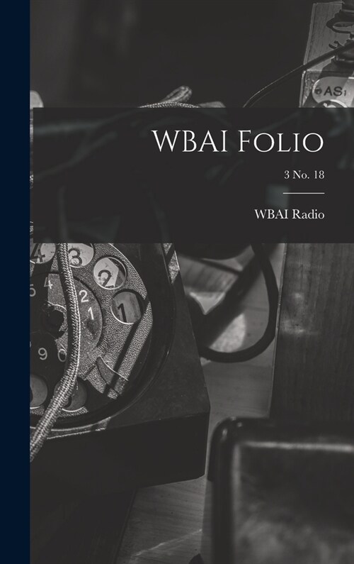 WBAI Folio; 3 no. 18 (Hardcover)