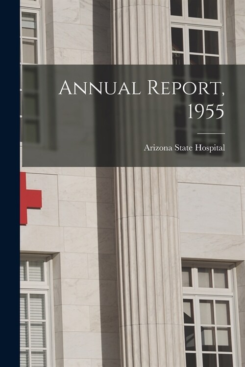 Annual Report, 1955 (Paperback)