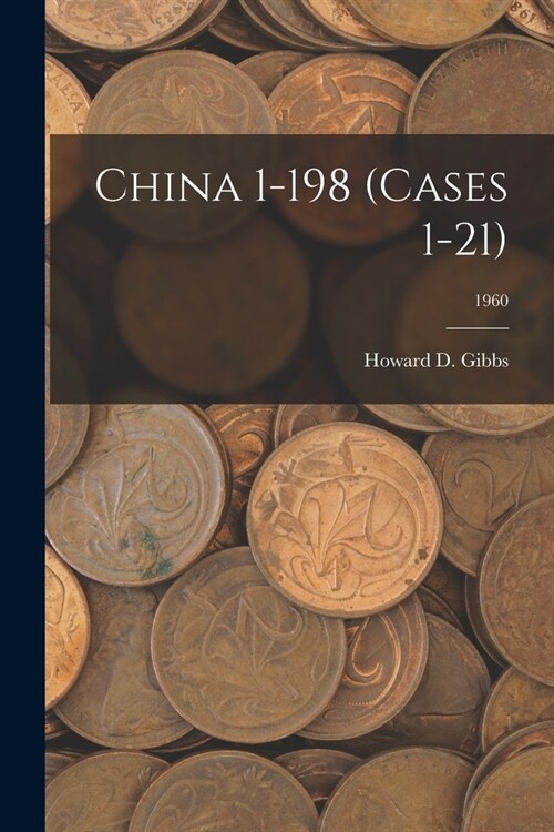 China 1-198 (Cases 1-21); 1960 (Paperback)