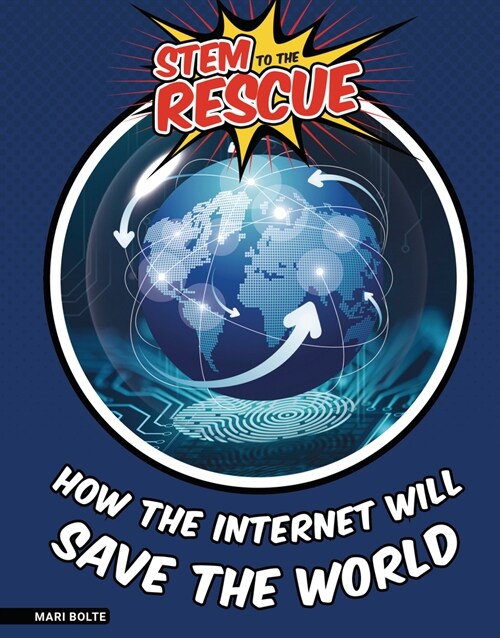 How the Internet Will Save the World (Library Binding)
