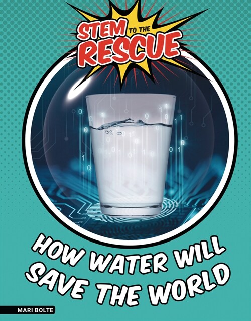 How Water Will Save the World (Library Binding)