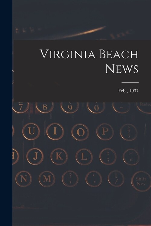 Virginia Beach News; Feb., 1937 (Paperback)