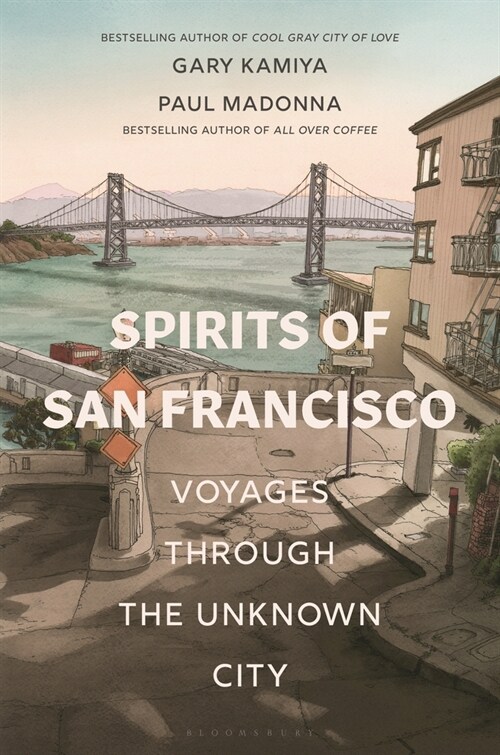 Spirits of San Francisco: Voyages Through the Unknown City (Paperback)