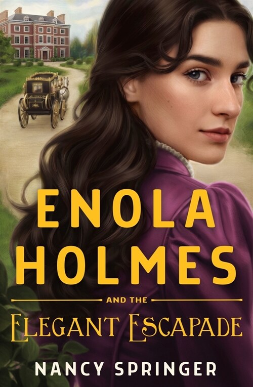 Enola Holmes and the Elegant Escapade (Hardcover)