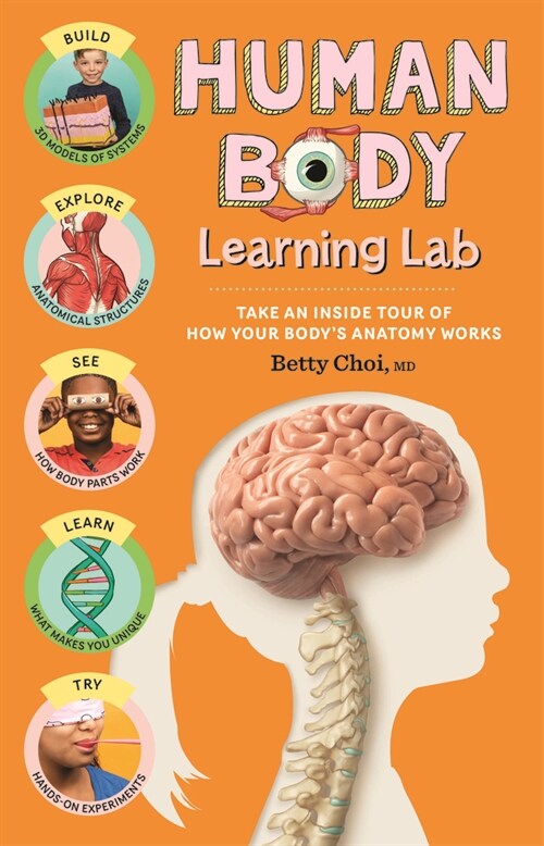 Human Body Learning Lab: Take an Inside Tour of How Your Anatomy Works (Hardcover)