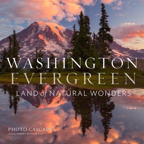 Washington, Evergreen: Land of Natural Wonders (Hardcover)