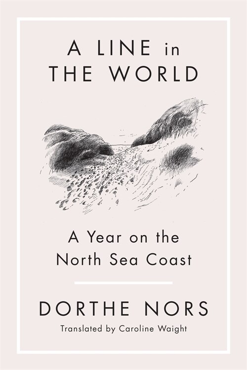 A Line in the World: A Year on the North Sea Coast (Paperback)