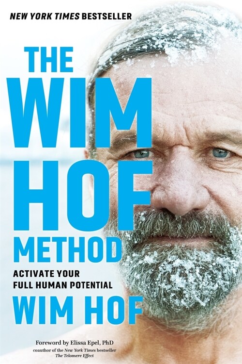 The Wim Hof Method: Activate Your Full Human Potential (Paperback)