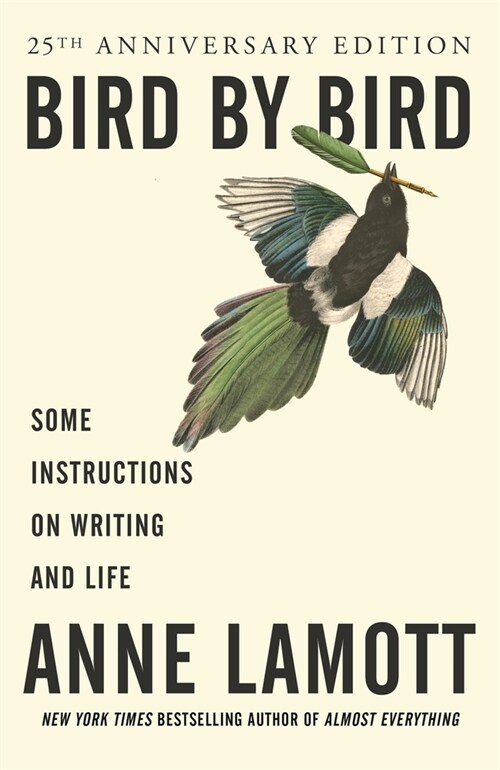 Bird by Bird: Some Instructions on Writing and Life (Prebound)