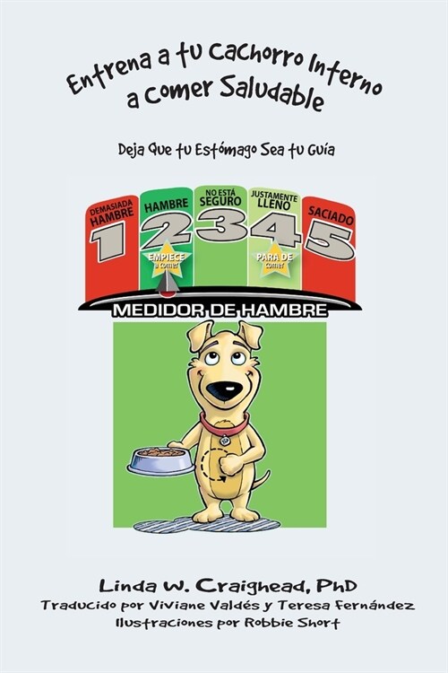 Entrena a tu Cachorro Interno a Comer Saludable: Deja Que tu Est?ago Sea tu Gu? (Paperback)