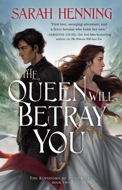 The Queen Will Betray You: The Kingdoms of Sand & Sky Book Two (Paperback)