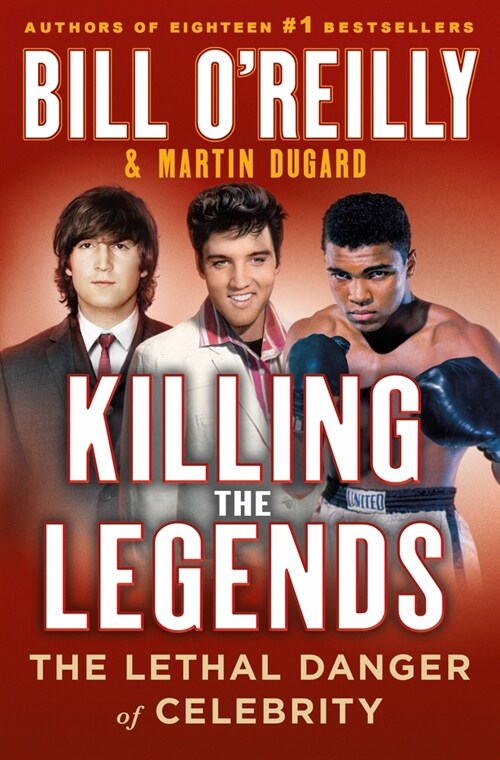 Killing the Legends: The Lethal Danger of Celebrity (Hardcover)