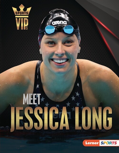 Meet Jessica Long: Paralympic Swimming Superstar (Library Binding)