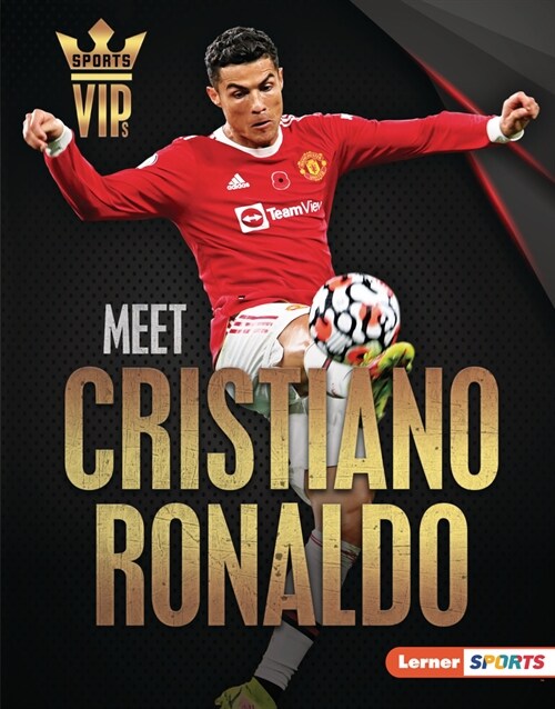 Meet Cristiano Ronaldo: World Cup Soccer Superstar (Library Binding)