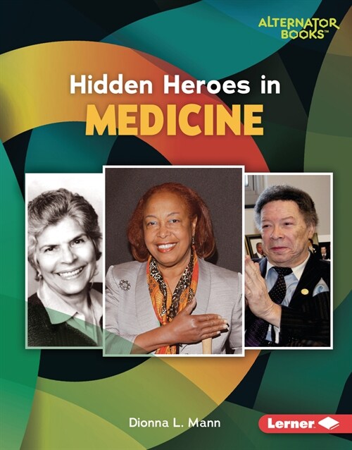 Hidden Heroes in Medicine (Library Binding)