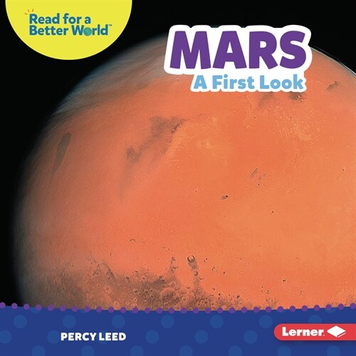 Mars: A First Look (Library Binding)