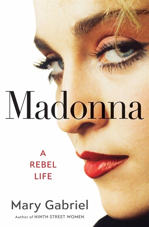 Madonna: A Rebel Life (Hardcover)