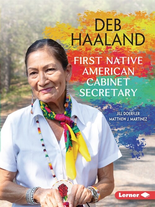 Deb Haaland: First Native American Cabinet Secretary (Paperback)