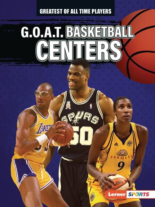 G.O.A.T. Basketball Centers (Paperback)
