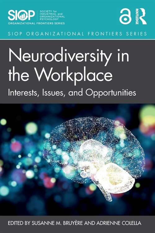 Neurodiversity in the Workplace : Interests, Issues, and Opportunities (Paperback)