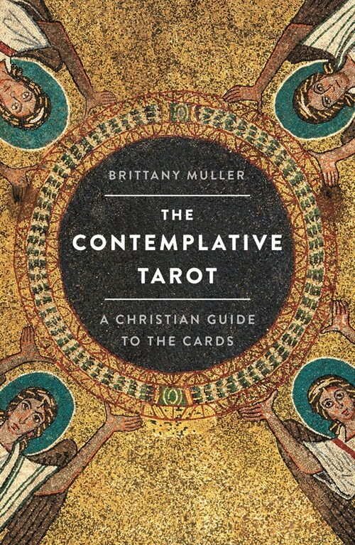 The Contemplative Tarot: A Christian Guide to the Cards (Paperback)