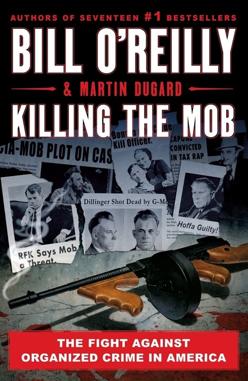 Killing the Mob: The Fight Against Organized Crime in America (Paperback)