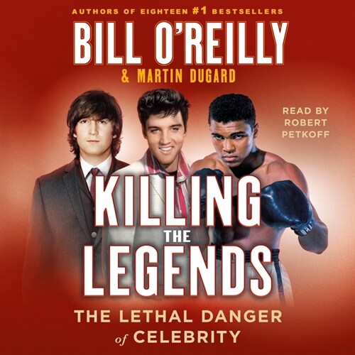 Killing the Legends: The Lethal Danger of Celebrity (Audio CD)