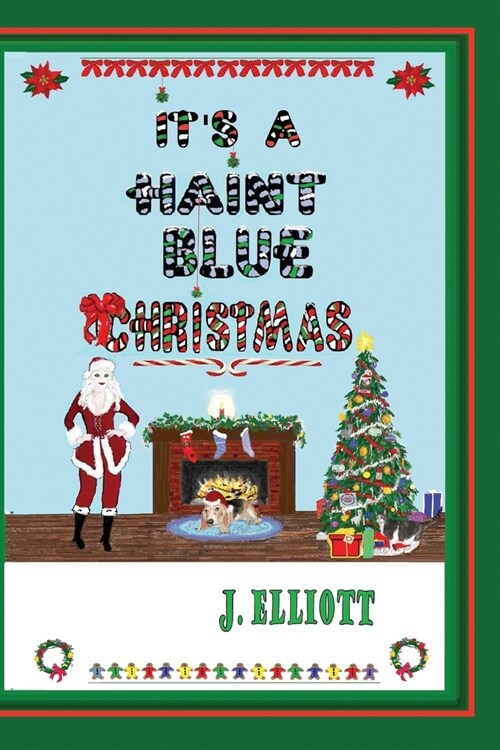 Its a Haint Blue Christmas: (Illustrated in Black and White) (Paperback)