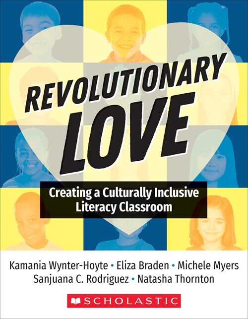 Revolutionary Love: Creating a Culturally Inclusive Classroom (Paperback)