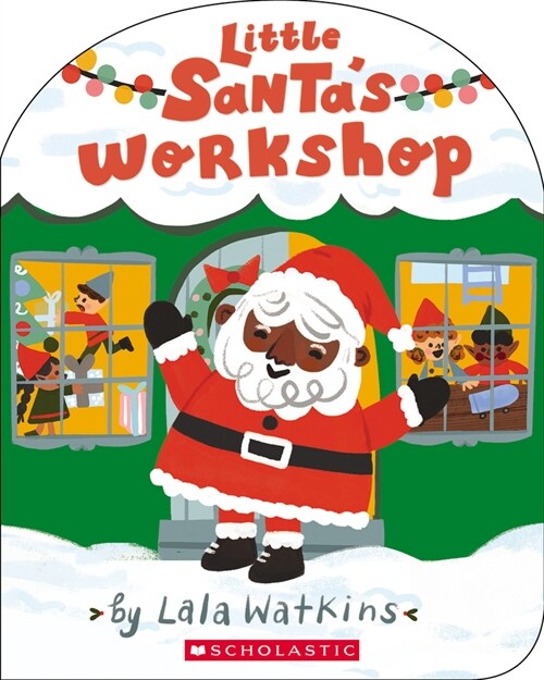 Little Santas Workshop (a Lala Watkins Book) (Board Books)