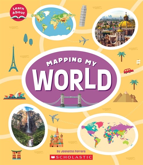 Mapping My World (Learn About: Mapping) (Hardcover)
