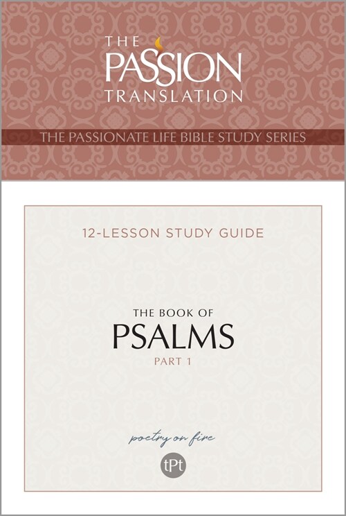 Tpt the Book of Psalms--Part 1: 12-Lesson Study Guide (Paperback)