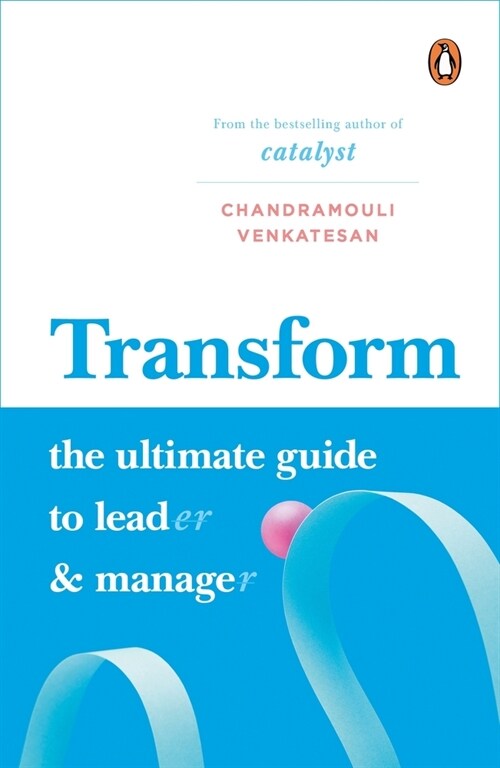 Transform: The Ultimate Guide to Lead and Manage (Hardcover)